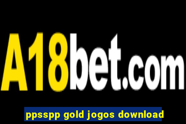 ppsspp gold jogos download