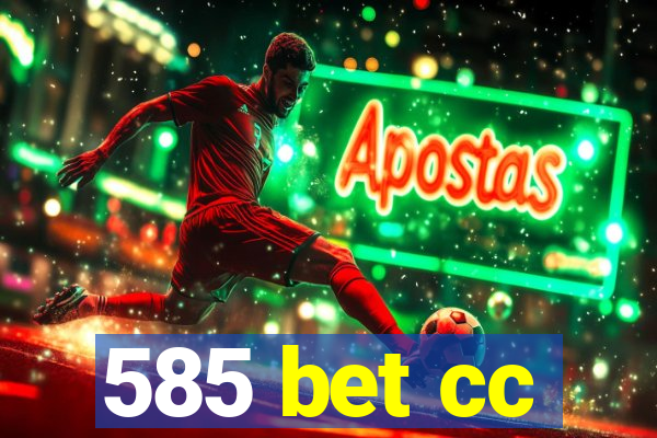 585 bet cc