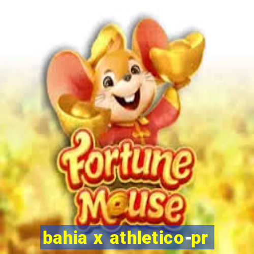 bahia x athletico-pr