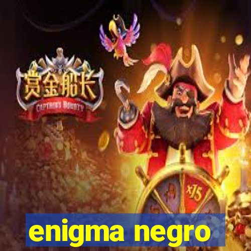 enigma negro