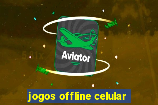 jogos offline celular