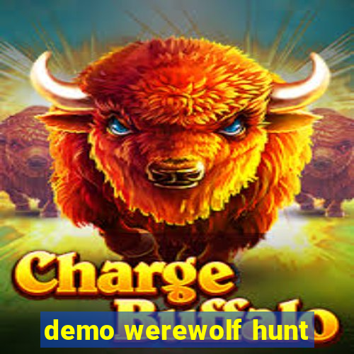 demo werewolf hunt