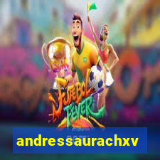 andressaurachxvideos