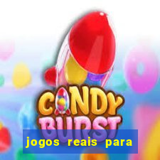 jogos reais para ganhar dinheiro