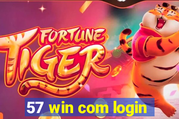 57 win com login