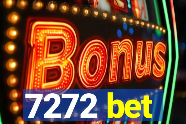 7272 bet