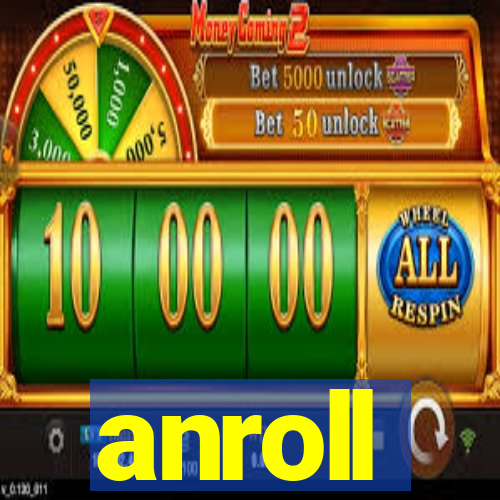 anroll