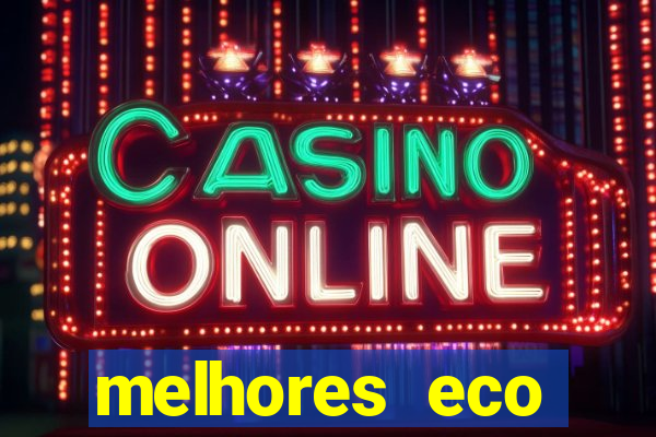 melhores eco resorts do brasil