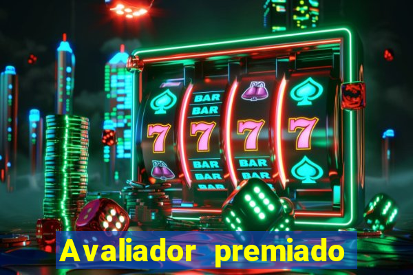 Avaliador premiado reclame aqui