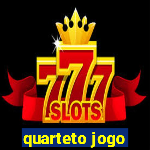 quarteto jogo