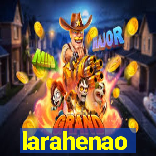 larahenao