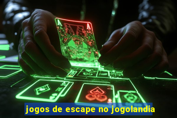 jogos de escape no jogolandia