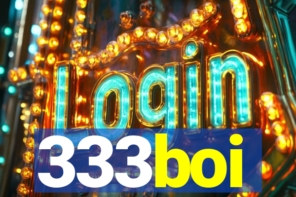 333boi
