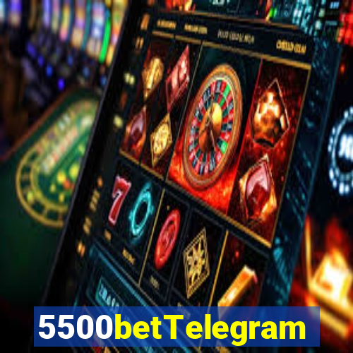 5500betTelegram