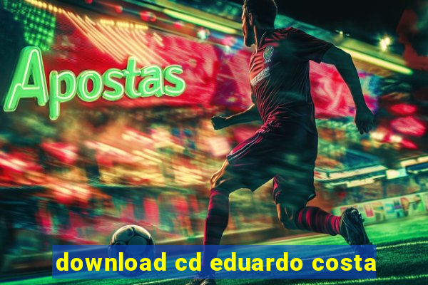 download cd eduardo costa