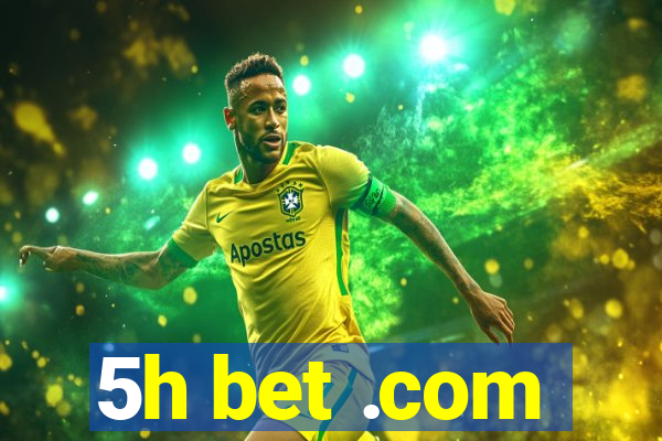 5h bet .com