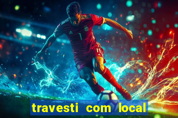 travesti com local santos sp