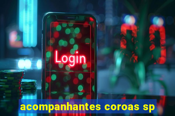acompanhantes coroas sp