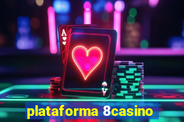 plataforma 8casino