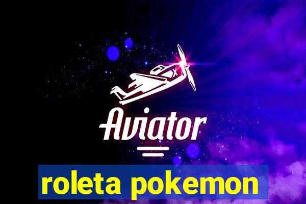 roleta pokemon
