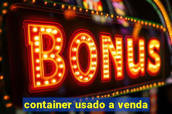 container usado a venda