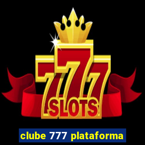 clube 777 plataforma