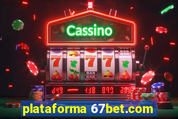 plataforma 67bet.com