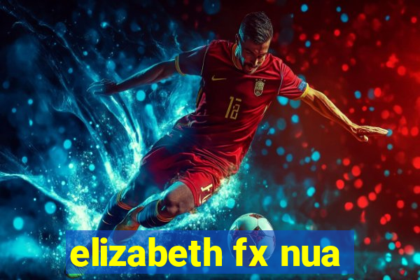 elizabeth fx nua