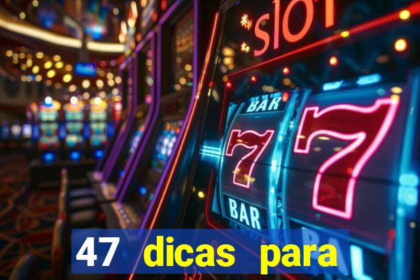 47 dicas para ganhar na mega-sena pdf