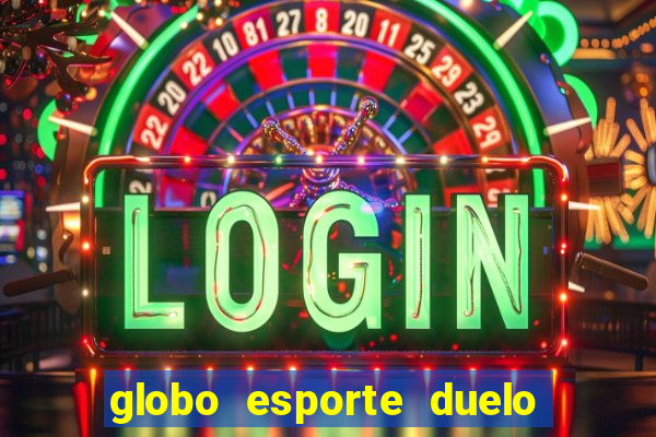 globo esporte duelo dos sonhos