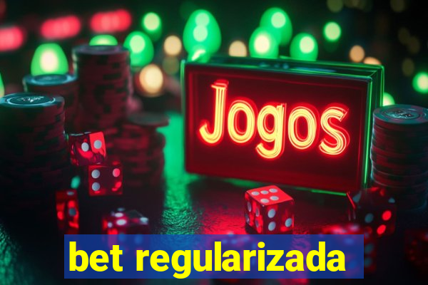 bet regularizada