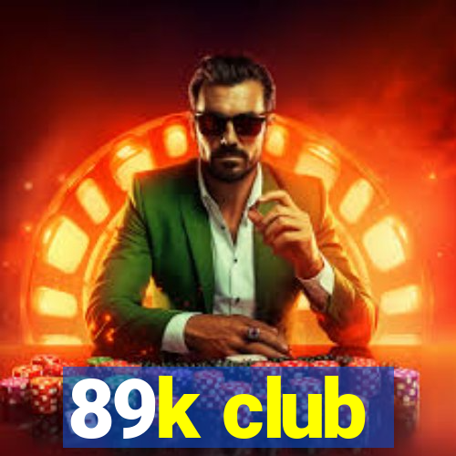 89k club