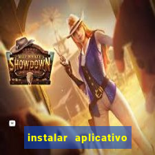 instalar aplicativo estrela bet