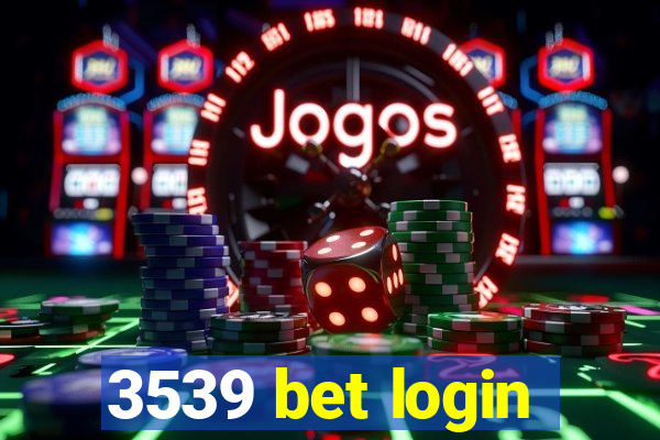 3539 bet login
