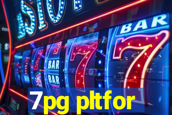 7pg pltfor