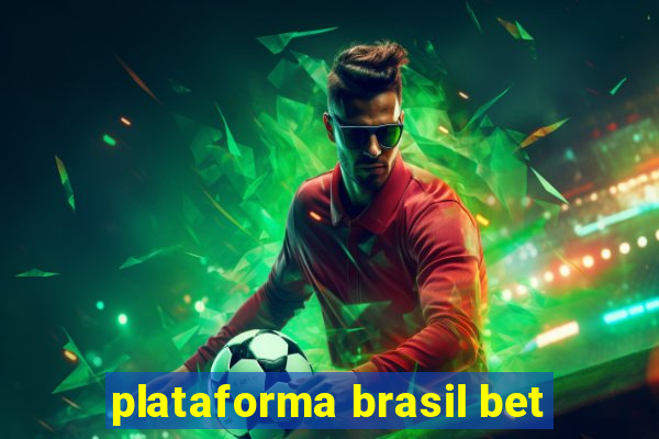 plataforma brasil bet
