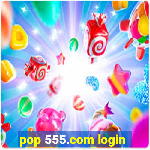 pop 555.com login