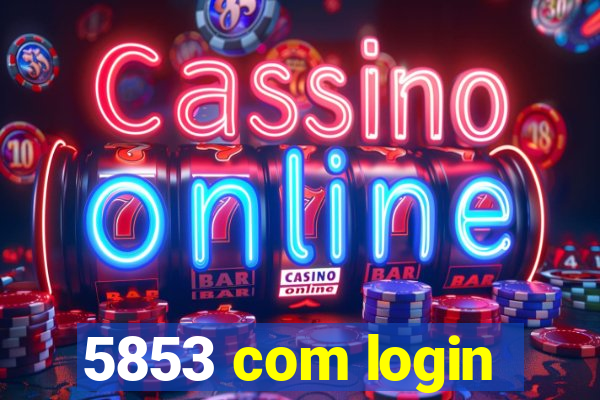 5853 com login