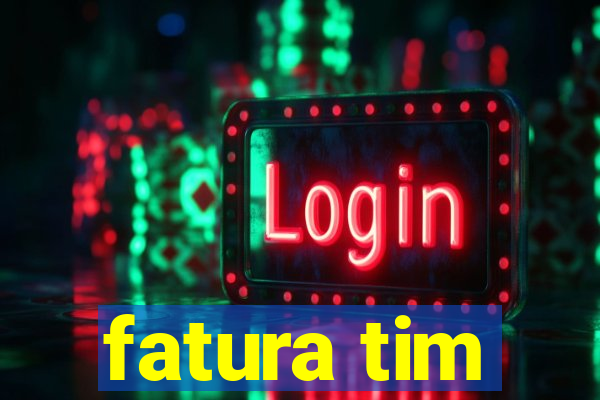 fatura tim