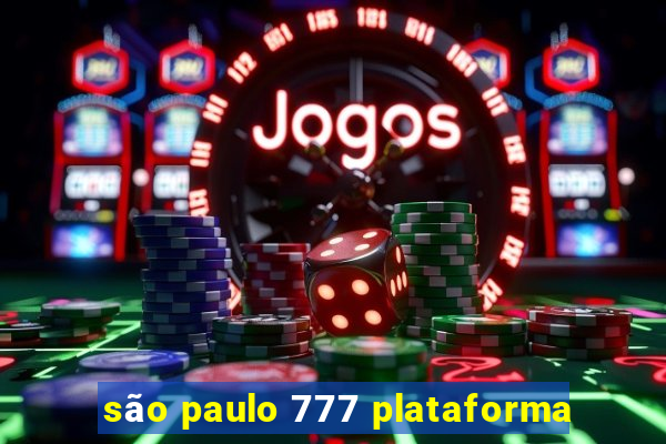 são paulo 777 plataforma