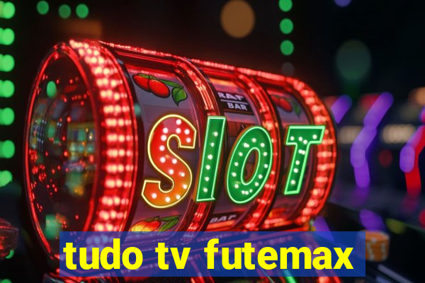 tudo tv futemax