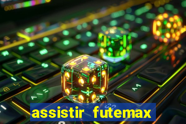 assistir futemax real madrid