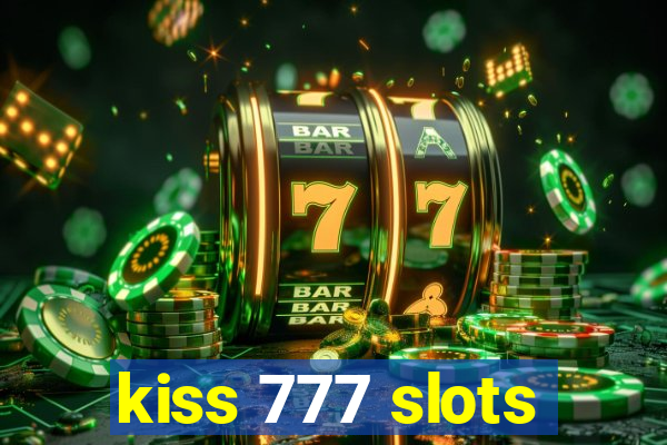 kiss 777 slots