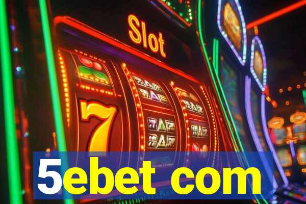 5ebet com