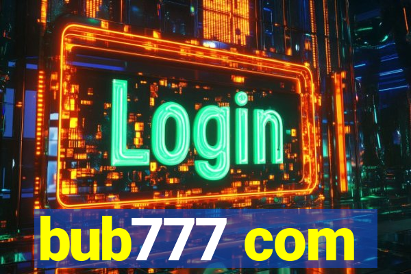 bub777 com