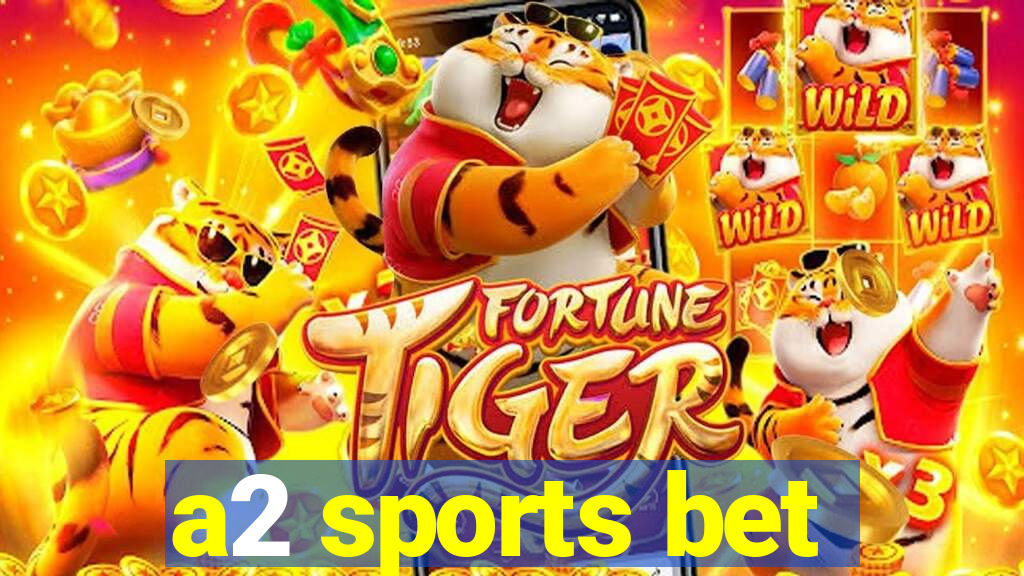 a2 sports bet