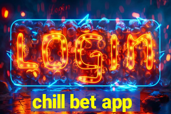 chill bet app