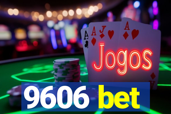 9606 bet