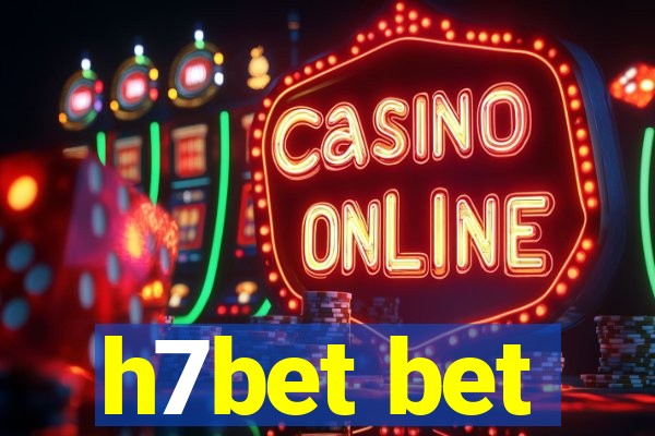 h7bet bet