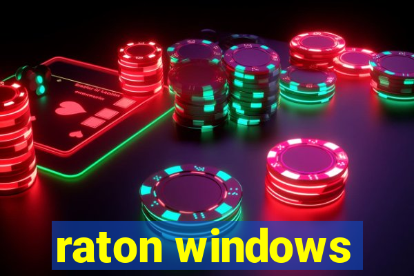 raton windows